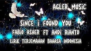 Download lagu Fabio Asher ft Andi Rianto - Since I Found You Lirik Dan Terjemahan @Agler Music Channel mp3