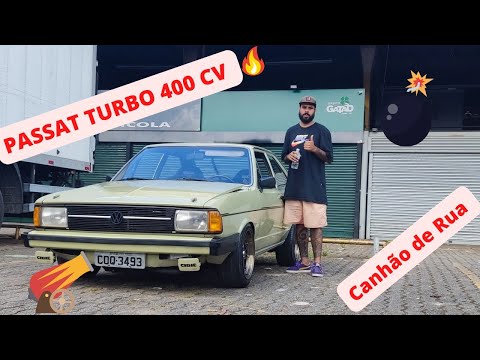 ✅PASSAT TURBO 400CV 🔥🔥🔥, UM VERDADEIRO CANHÃO DE RUA 🚀🙏🔥🔥
