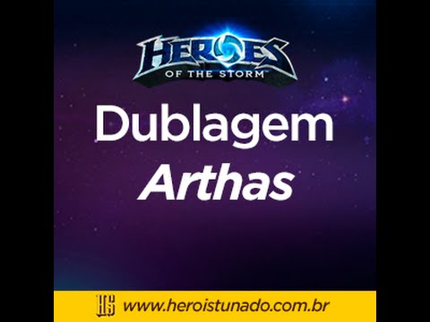 Dublagem Arthas - Heroes of the Storm - Herói Stunado
