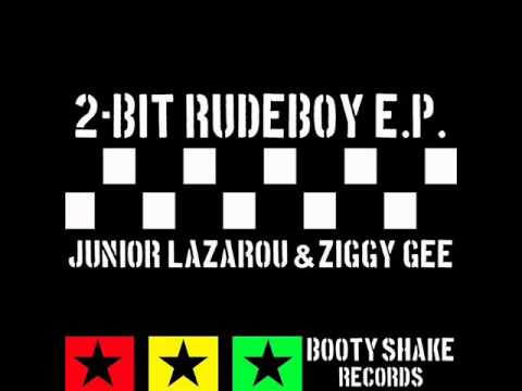 2 Bit Rude Boy - Junior Lazarou - Booty Shake Records