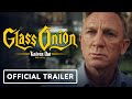 Glass Onion: A Knives Out Mystery - Official Teaser Trailer (2022) Daniel Craig, Edward Norton