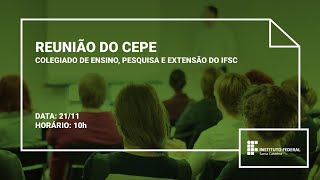 Reunião CEPE IFSC | 21.11.2024 | Parte 01