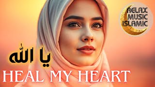 Download lagu Islamic music, relaxing and peaceful is suitable for sleeping & relaxing the mind. HEAL MY HEART. mp3 Download lagu Islamic music, relaxing and peaceful is suitable for sleeping & relaxing the mind. HEAL MY HEART. mp3
