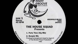 The House Squad - Party Time (Bumpin Mix)