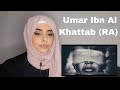 Reacting To: Umar Ibn Al Khattab (RA)