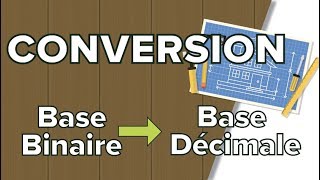 Conversion entre Base Binaire et Décimale