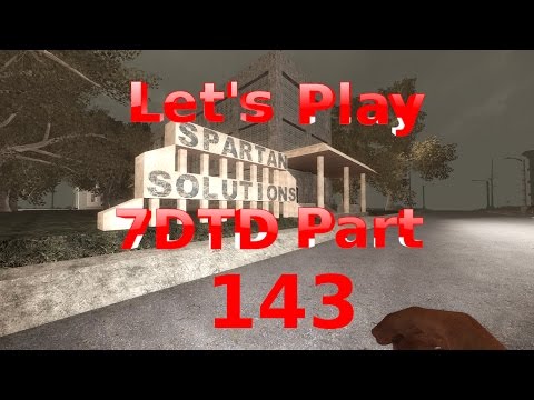 7 Days to Die Let's Play Alpha 15 Part 143