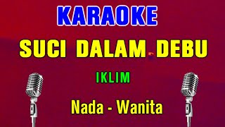 Download lagu SUCI DALAM DEBU - Salem Iklim | KARAOKE Nada Wanita mp3 Download lagu SUCI DALAM DEBU - Salem Iklim | KARAOKE Nada Wanita mp3