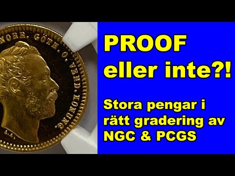 Samla guldmynt - Stora pengar i Proof-mynt - Gradering av NGC eller PCGS - förväntan och resultat