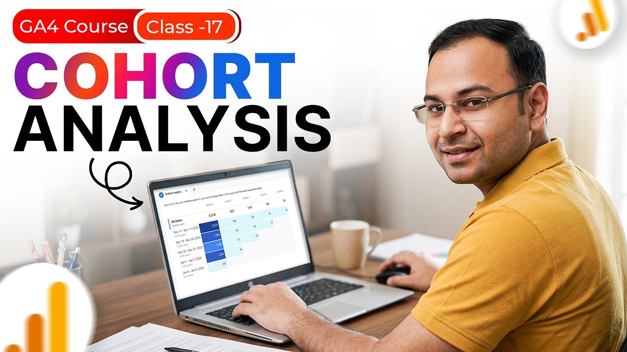 Cohort Analysis in GA4 | GA4 Mastery Course #17