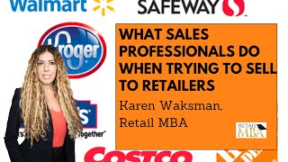 Sell to Retailers: What Sales Professionals Do When Trying to Sell to Retailers