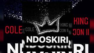 NDIOSKIRI-COLE FT KING JON II