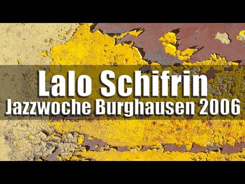 Lalo Schifrin & BBC Bigband - Jazzwoche Burghausen 2006