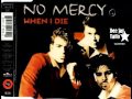 When i die (manumission club mix) No Mercy ...