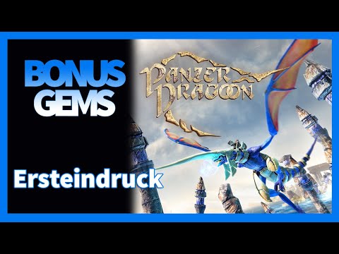 Panzer Dragoon Remake (Switch) - Ersteindruck | BONUSGEMS