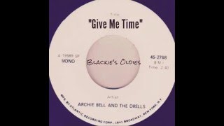 📻🎵🎶&quot;Give Me Time&quot;🎶 ~ Archie Bell &amp; The Drells