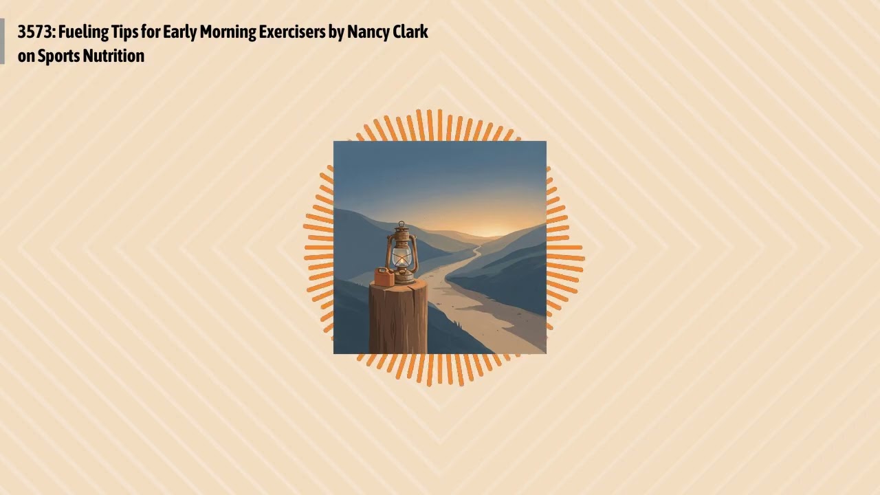 3573: Fueling Tips for Early Morning Exercisers by Nancy Clark on Sports Nutrition | Optimal...