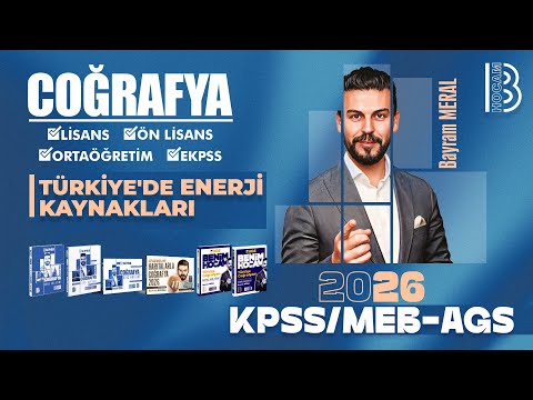 29) KPSS - MEB / AGS Geography - Energy Resources in Türkiye - Bayram MERAL - 2026