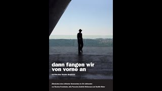 dann fangen wir von vorne an (Trailer)