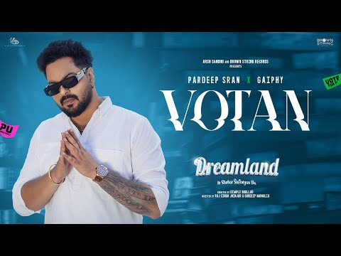 Votan (Official Video) Pardeep Sran | Gaiphy | Dreamland |  Web Series | New Punjabi Song