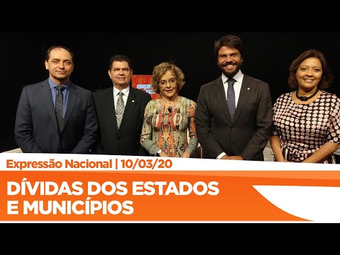 Expressão Nacional - Dívidas dos estados e municípios