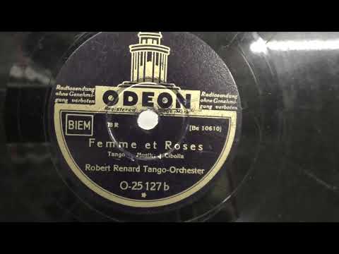 Robert Renard Tango Orchestre: Femme et roses. (1936).