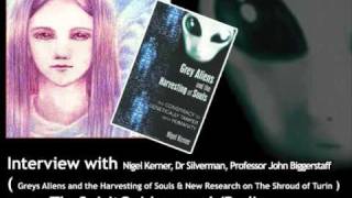Grey Aliens and the Harvesting of Souls 2/11 - New Research on The Shroud of Turin