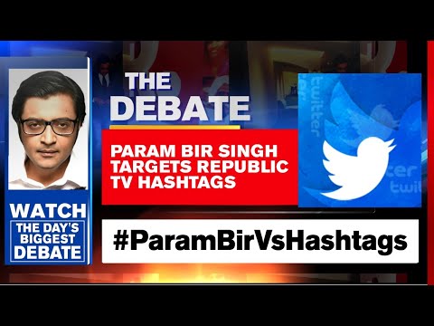 Witch-Hunt Crosses All Limits, Param Bir Singh Targets Republic TV Hashtags | Arnab Goswami Debates