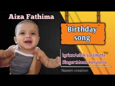 BIRTHDAY SONG ♡AIZA FATHIMA♡ SINGER:MUAZ KATIPALLA