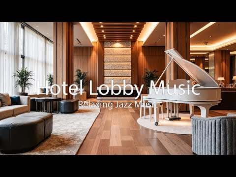 Relaxing Jazz Atmosphere in a Luxury 5Star Hotel Lobby 🏆 A Refined Space for Reflection & Connection