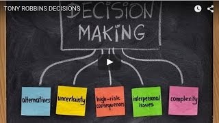 3 beslissingen die je elk moment neemt en die je leven vorm geven. Tony Robbins Nederland