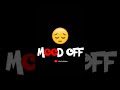 Mood Off Mood Off Status Hey Humnava Mujhe Apna Bana Le Shorts