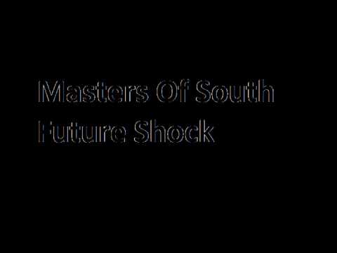 Masters of south - Future shock
