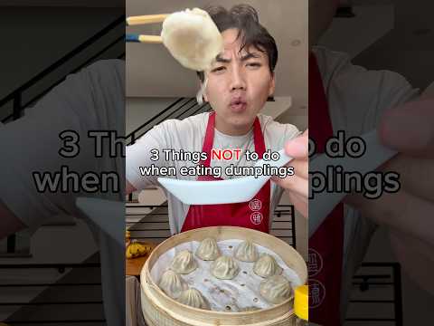 3 Things NOT To Do When Eating Soup Dumplings 🙅🏻‍♀️