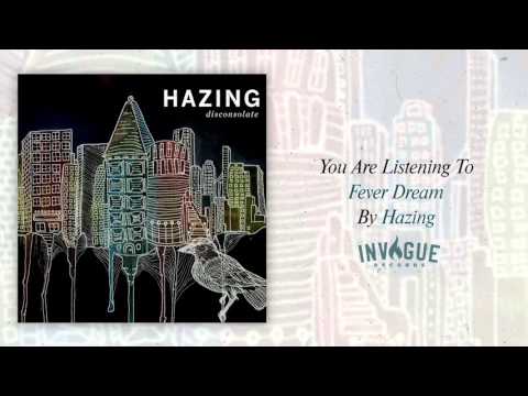 Hazing - Fever Dream