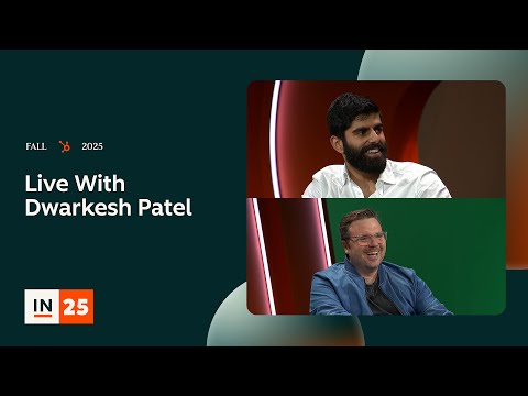 Live with Dwarkesh Patel | INBOUND 2025