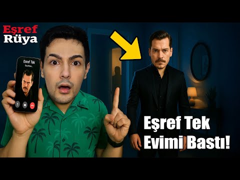 Eşref Rüya Görüntülü Aradım! | Eşref Tek Evimi Bastı!
