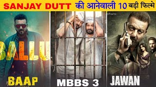 10 Sanjay Dutt big upcoming movies 2023-24 || Sanjay dutt upcoming films || Jawan, Baap, Leo,