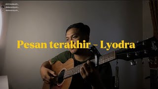 Download lagu Pesan terakhir - Lyodra // (Cover) ahdanwahyudn_ #cover #pesanterakhirlyodra mp3