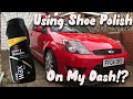 Using Shoe Polish On My Dash