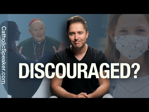 OVERCOMING DISCOURAGEMENT: Crisis Of Catholic Faith [DISCOURAGED]