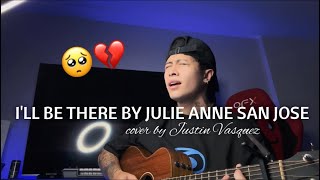 I'll be there - Julie Anne San Jose x cover by Justin Vasquez