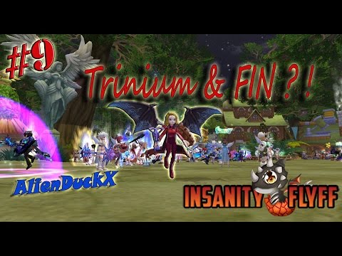 Insanity FLYFF - FR#9 Trinium & FIN ? !