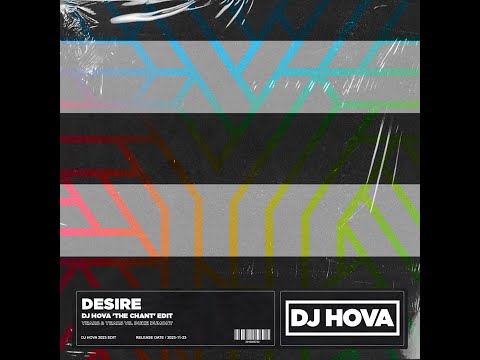 Years & Years vs. Duke Dumont - Desire (DJ Hova 'The Chant' Edit)