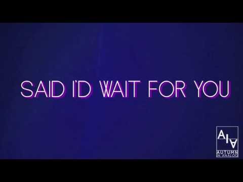WAIT FOR YOU- Autumn in Analog (Official Lyric Video)
