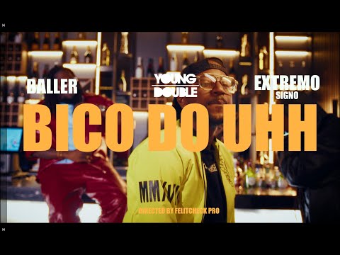 Baller X Young Double X Extremo Signo - BICO DO UHH ( Vídeo Oficial )