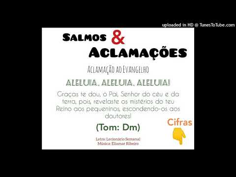 ALELUIA - GRAÇAS TE DOU Ó PAI SENHOR DO CÉU E DA TERRA (Melodia 2 - Salmos e Aclamações) - CATÓLICA