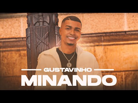 Gustavinho - Minando (Vídeo Clipe Oficial)