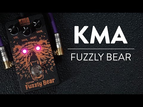 Riff And Run: KMA Audio Machines Fuzzly Bear Silicium Fuzz Demo