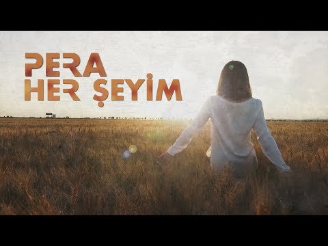 Her Şeyim - Pera